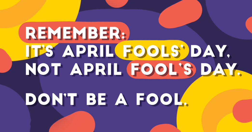 THE APRIL FOOLS' DAY 4 april fools day